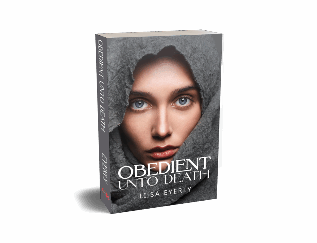 Obedient Unto Death by Liisa Eyerly from Christian publisher CrossRiver Media